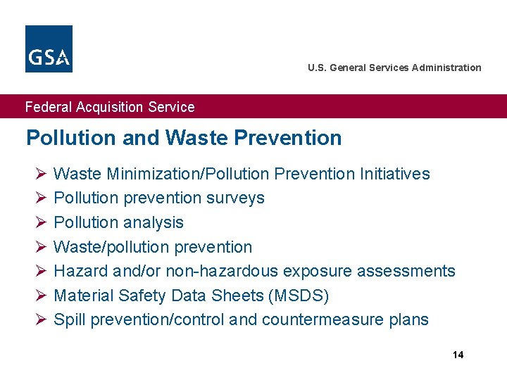 U. S. General Services Administration Federal Acquisition Service Pollution and Waste Prevention Ø Ø