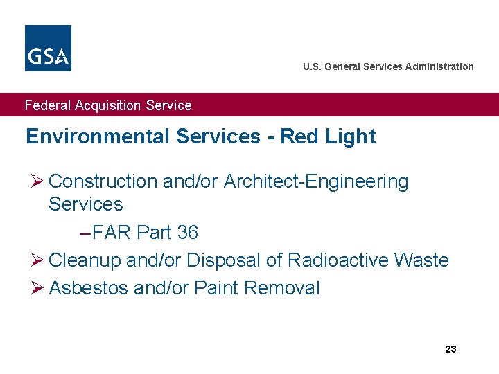 U. S. General Services Administration Federal Acquisition Service Environmental Services - Red Light Ø