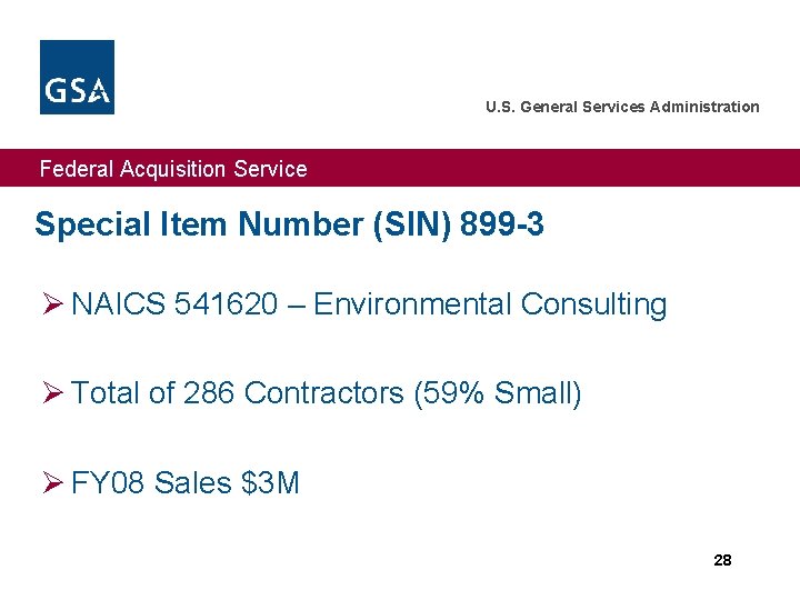 U. S. General Services Administration Federal Acquisition Service Special Item Number (SIN) 899 -3