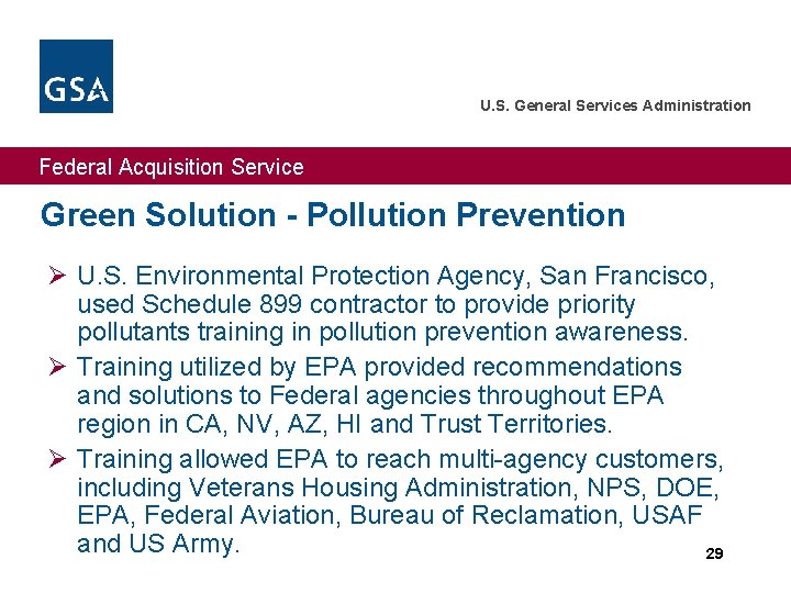U. S. General Services Administration Federal Acquisition Service Green Solution - Pollution Prevention Ø