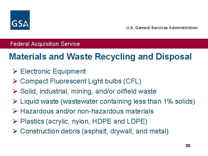 U. S. General Services Administration Federal Acquisition Service Materials and Waste Recycling and Disposal