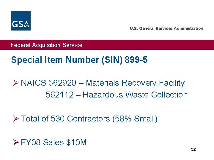 U. S. General Services Administration Federal Acquisition Service Special Item Number (SIN) 899 -5