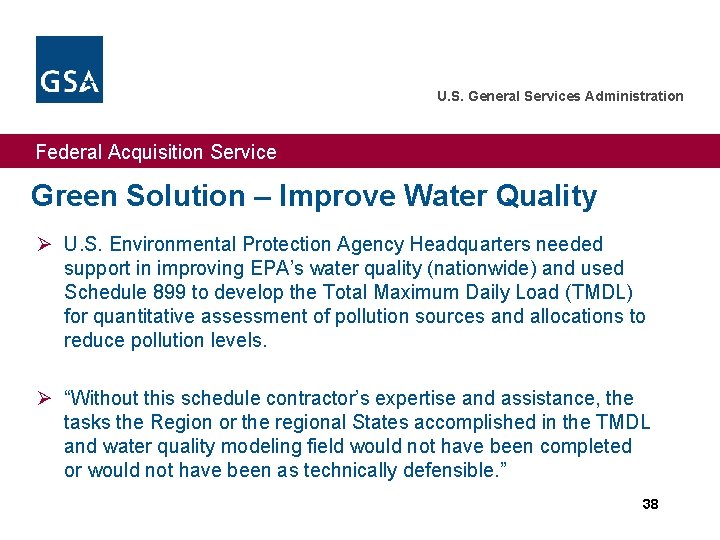 U. S. General Services Administration Federal Acquisition Service Green Solution – Improve Water Quality