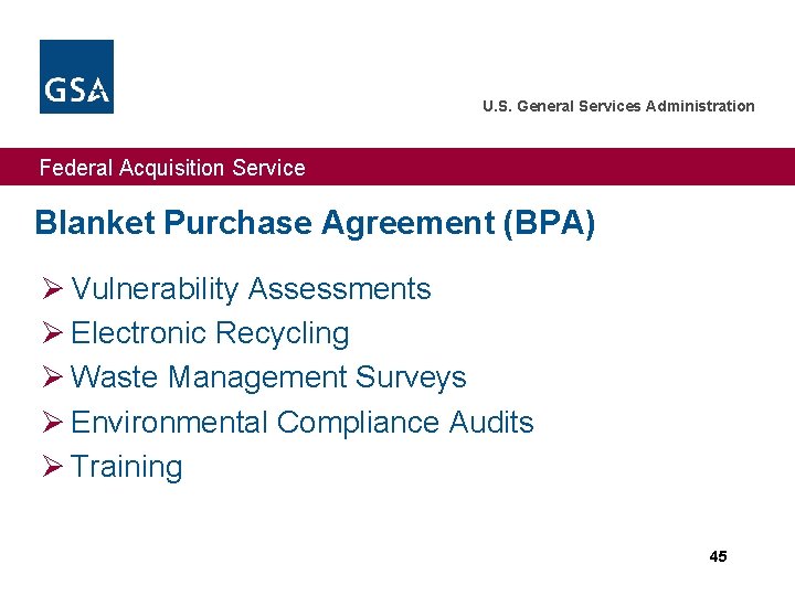 U. S. General Services Administration Federal Acquisition Service Blanket Purchase Agreement (BPA) Ø Vulnerability