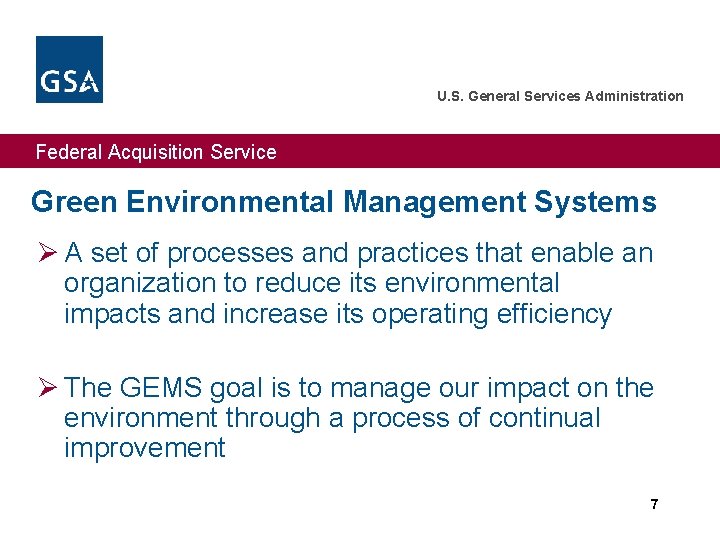 U. S. General Services Administration Federal Acquisition Service Green Environmental Management Systems Ø A