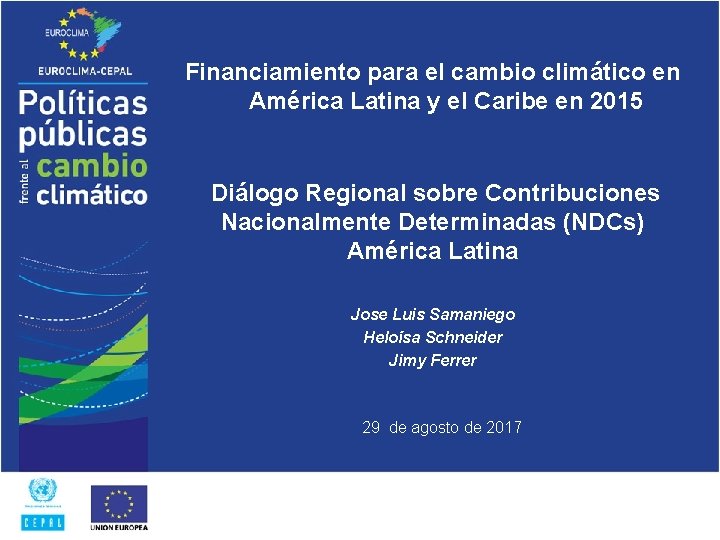 Financiamiento para el cambio climático en América Latina y el Caribe en 2015 Diálogo