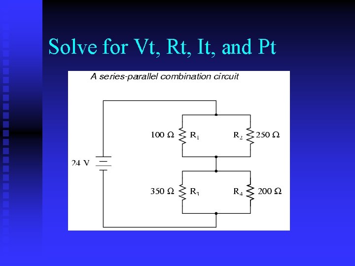 Solve for Vt, Rt, It, and Pt 