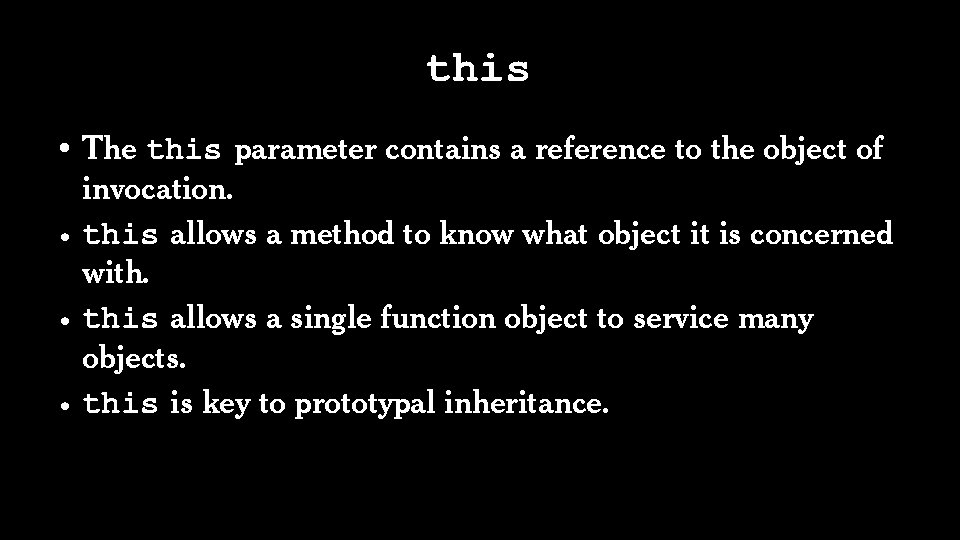 this • The this parameter contains a reference to the object of invocation. •