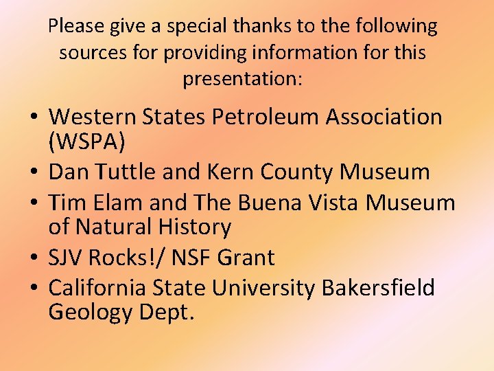 Please give a special thanks to the following sources for providing information for this Please give a special thanks to the following sources for providing information for this