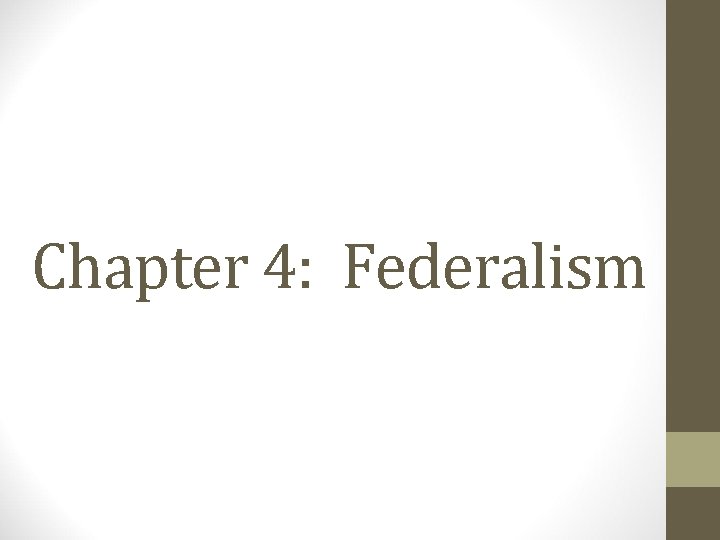 Chapter 4: Federalism 