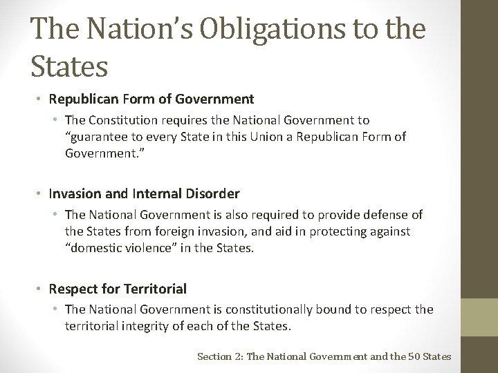 The Nation’s Obligations to the States • Republican Form of Government • The Constitution