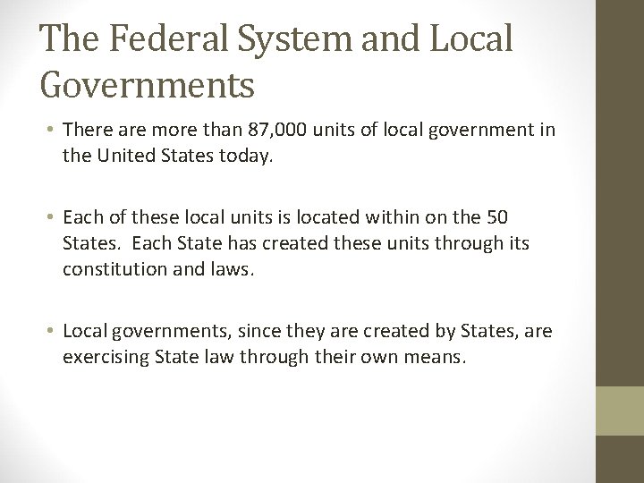 The Federal System and Local Governments • There are more than 87, 000 units