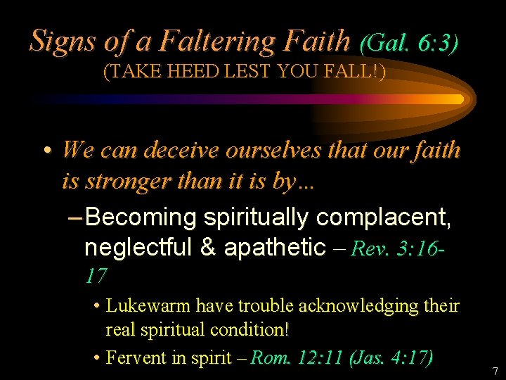 Signs of a Faltering Faith (Gal. 6: 3) (TAKE HEED LEST YOU FALL!) •