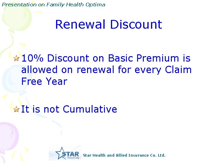 Presentation on Family Health Optima Renewal Discount 10% Discount on Basic Premium is allowed