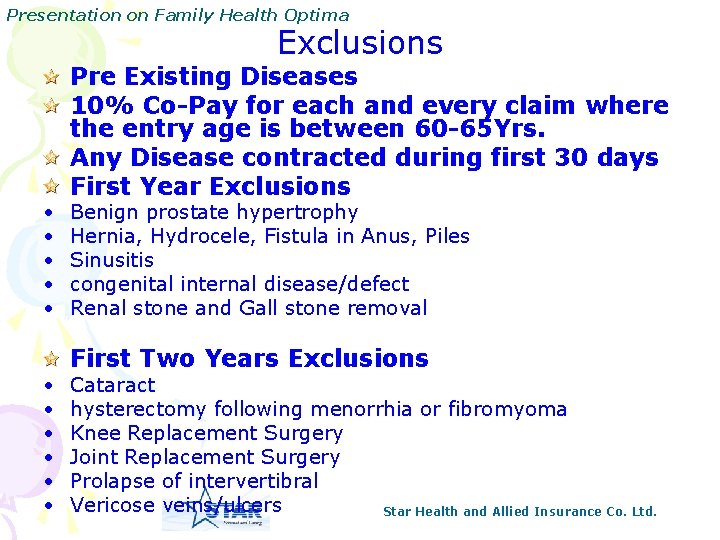 Presentation on Family Health Optima Exclusions • • • Pre Existing Diseases 10% Co-Pay