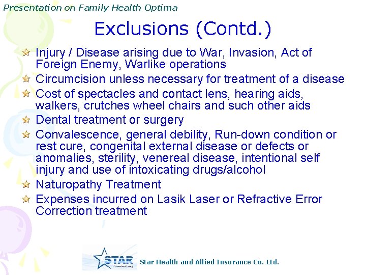 Presentation on Family Health Optima Exclusions (Contd. ) Injury / Disease arising due to