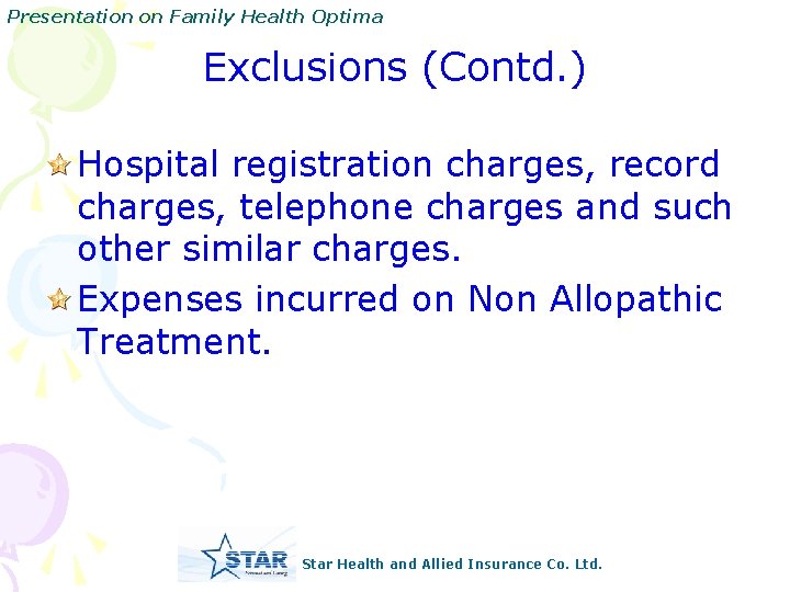 Presentation on Family Health Optima Exclusions (Contd. ) Hospital registration charges, record charges, telephone