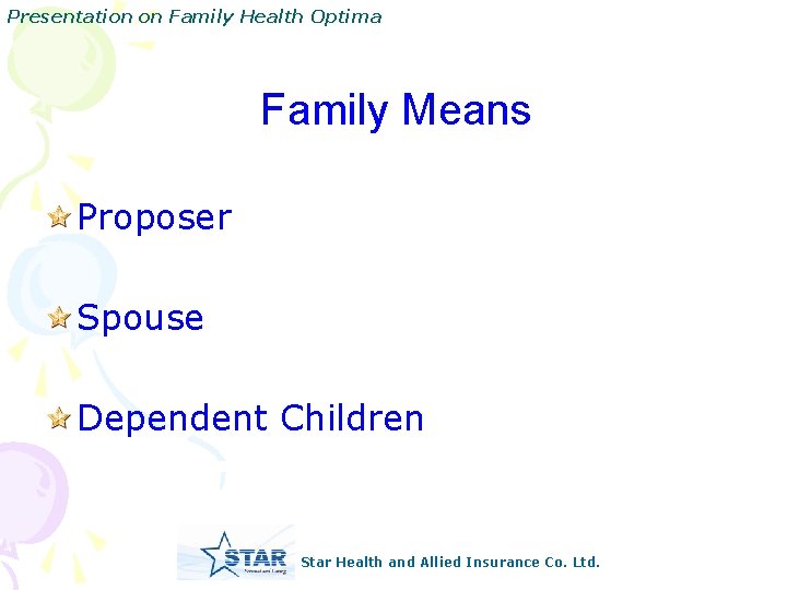 Presentation on Family Health Optima Family Means Proposer Spouse Dependent Children Star Health and
