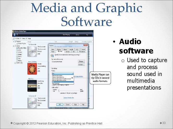 Media and Graphic Software • Audio software o Used to capture and process sound