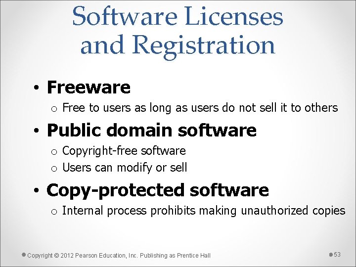 Software Licenses and Registration • Freeware o Free to users as long as users