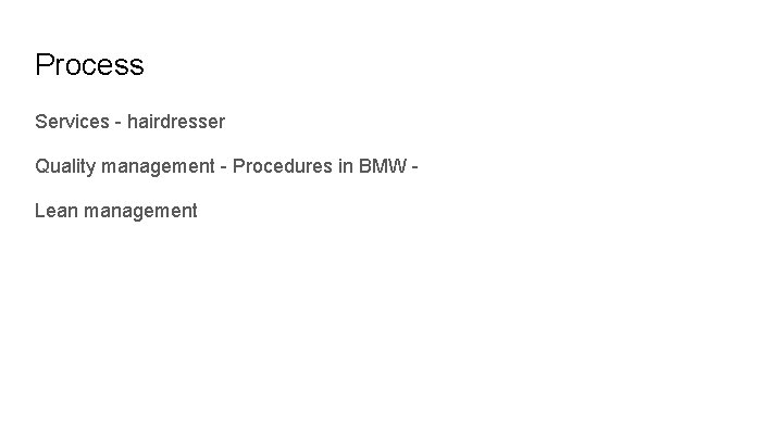 Process Services - hairdresser Quality management - Procedures in BMW Lean management 