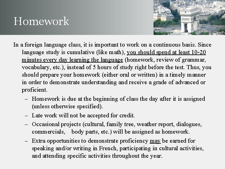 Homework In a foreign language class, it is important to work on a continuous