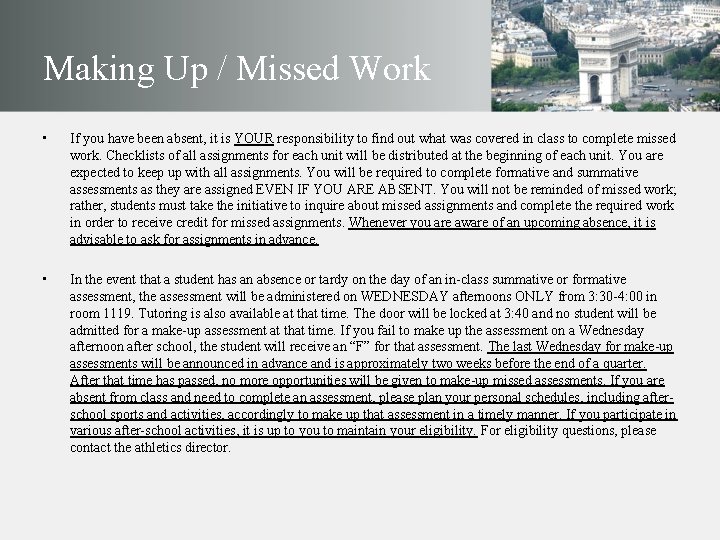 Making Up / Missed Work • • If you have been absent, it is