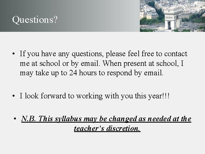 Questions? • If you have any questions, please feel free to contact me at