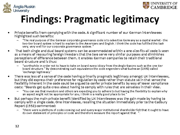 Findings: Pragmatic legitimacy • Private benefits from complying with the code. A significant number