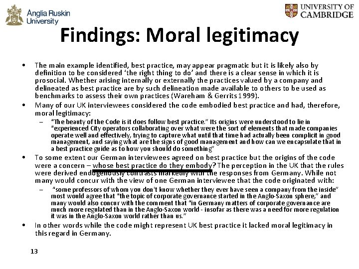 Findings: Moral legitimacy • • The main example identified, best practice, may appear pragmatic