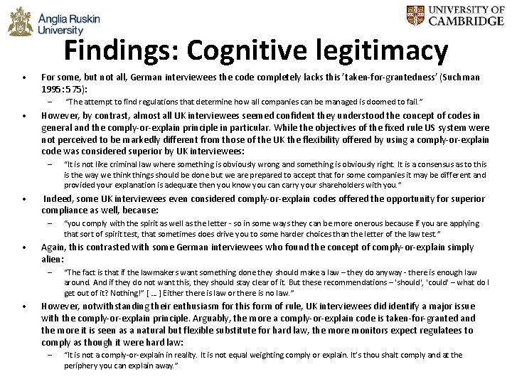 Findings: Cognitive legitimacy • For some, but not all, German interviewees the code completely