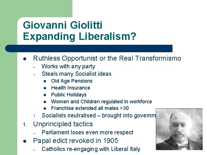 Giovanni Giolitti Expanding Liberalism? l Ruthless Opportunist or the Real Transformismo – – Works