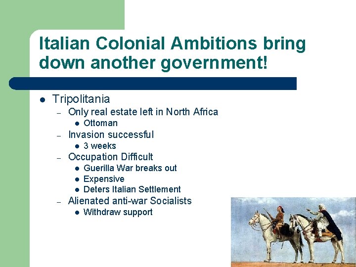 Italian Colonial Ambitions bring down another government! l Tripolitania – Only real estate left