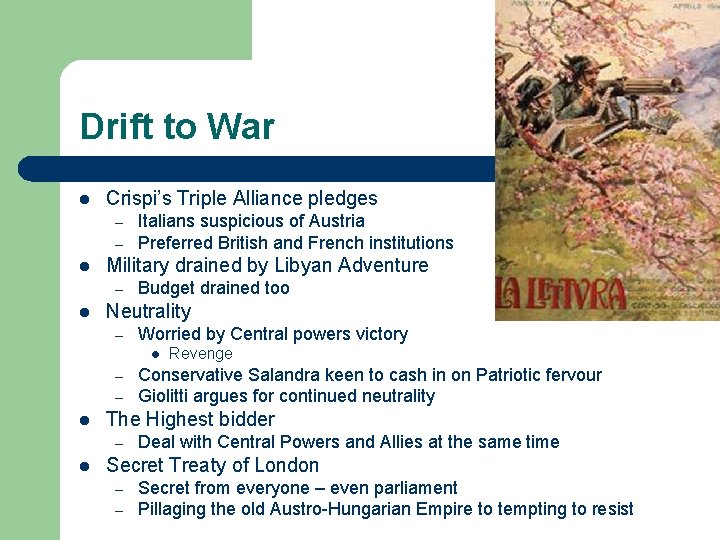 Drift to War l Crispi’s Triple Alliance pledges – – l Military drained by