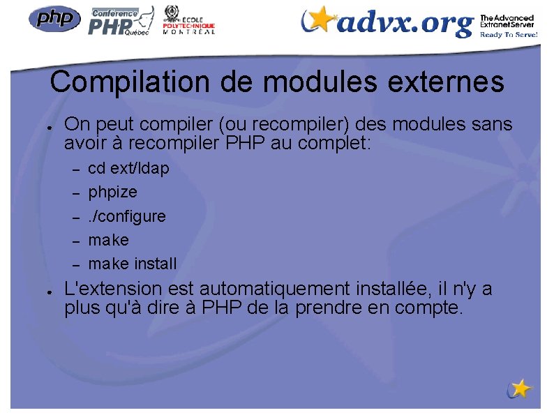 Compilation de modules externes ● On peut compiler (ou recompiler) des modules sans avoir