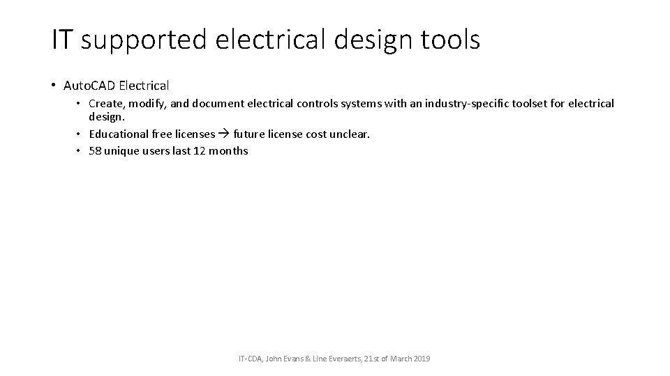 IT supported electrical design tools • Auto. CAD Electrical • Create, modify, and document IT supported electrical design tools • Auto. CAD Electrical • Create, modify, and document