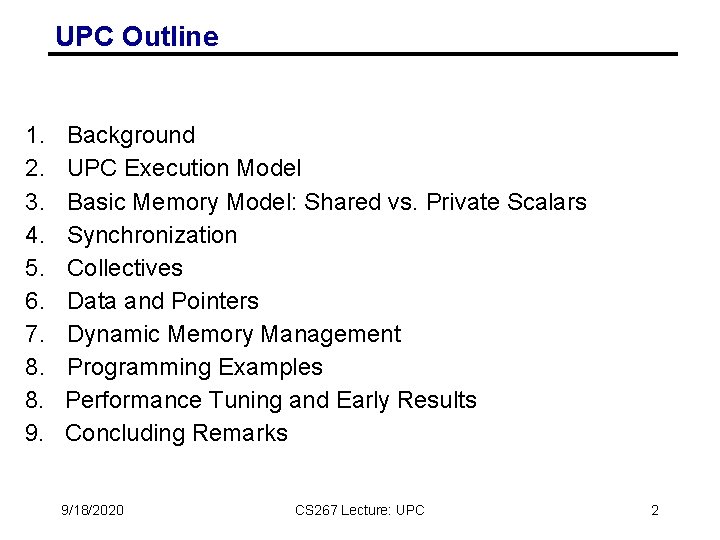 UPC Outline 1. 2. 3. 4. 5. 6. 7. 8. 8. 9. Background UPC UPC Outline 1. 2. 3. 4. 5. 6. 7. 8. 8. 9. Background UPC