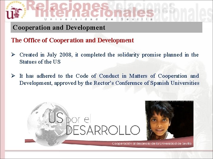 Cooperation and Development The Office of Cooperation and Development Ø Created in July 2008,