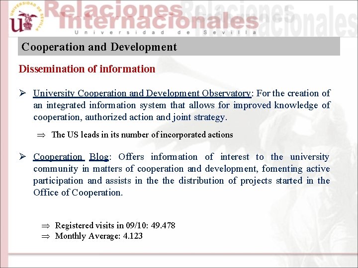Cooperation and Development Dissemination of information Ø University Cooperation and Development Observatory: For the