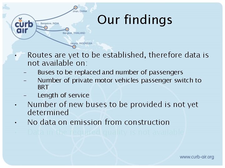 Our findings • – – • • • – Routes are yet to be