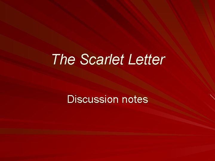 The Scarlet Letter Discussion notes 