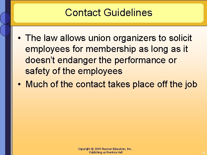 Contact Guidelines • The law allows union organizers to solicit employees for membership as