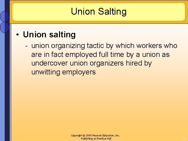 Union Salting • Union salting - union organizing tactic by which workers who are