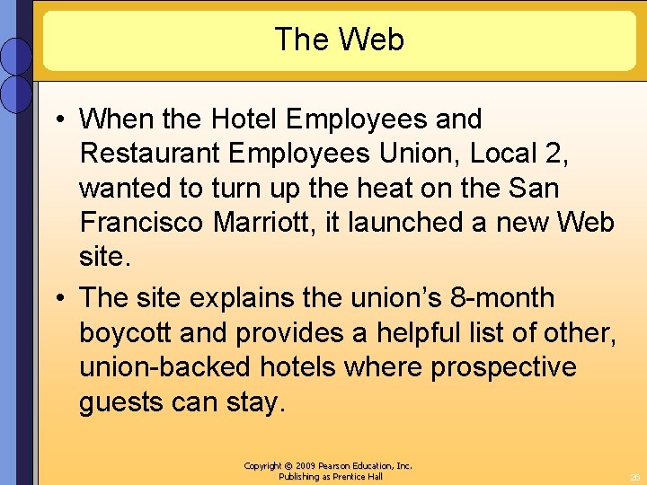 The Web • When the Hotel Employees and Restaurant Employees Union, Local 2, wanted