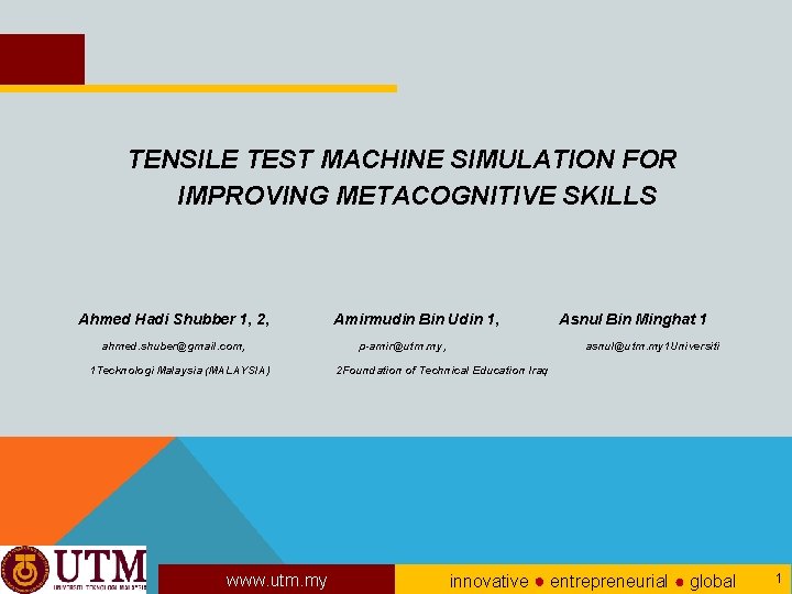 TENSILE TEST MACHINE SIMULATION FOR IMPROVING METACOGNITIVE SKILLS Ahmed Hadi Shubber 1, 2, ahmed.