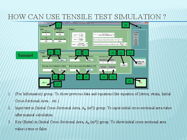 HOW CAN USE TENSILE TEST SIMULATION ? 14 1 Screen 4 3 2 4