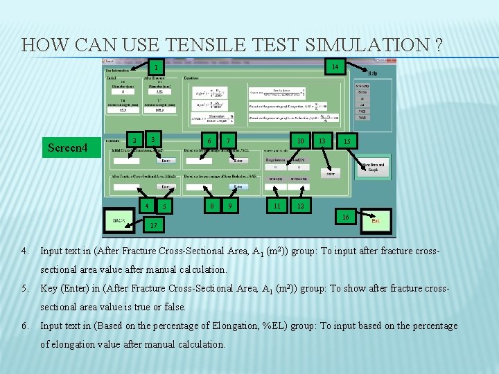 HOW CAN USE TENSILE TEST SIMULATION ? 14 1 Screen 4 3 2 4