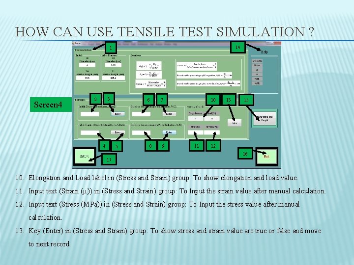 HOW CAN USE TENSILE TEST SIMULATION ? 14 1 Screen 4 3 2 4