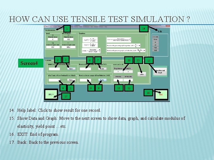 HOW CAN USE TENSILE TEST SIMULATION ? 14 1 Screen 4 3 2 4