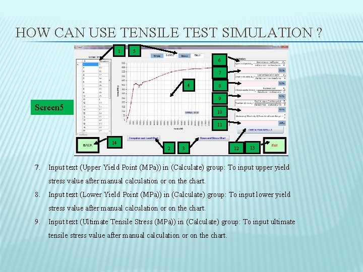 HOW CAN USE TENSILE TEST SIMULATION ? 1 5 6 7 4 8 9